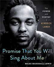 Promise that you will sing about me : the power and poetry of Kendrick Lamar  Cover Image