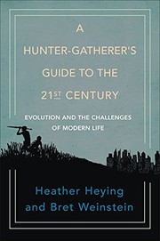 A hunter-gatherer's guide to the 21st century : evolution and the challenges of modern life  Cover Image