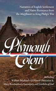 Plymouth Colony : narratives of English settlement and native resistance from the Mayflower to King Philip's war  Cover Image