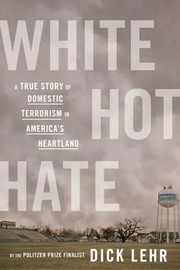 White hot hate : a true story of domestic terrorism in America's heartland  Cover Image