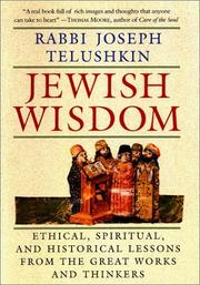 Jewish wisdom : ethical, spiritual, and historical lessons from the great works and thinkers  Cover Image