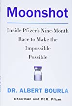 Moonshot : inside Pfizer's nine-month race to make the impossible possible  Cover Image