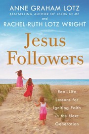 Jesus followers : real-life lessons for igniting faith in the next generation  Cover Image