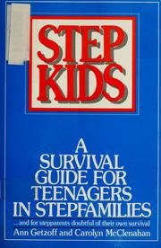 Stepkids : a survival guide for teenagers in stepfamilies  Cover Image