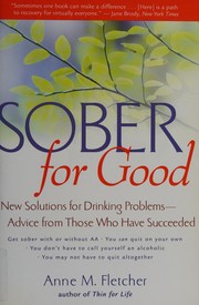 Sober for good : new solutions for drinking problems--advice from those who have succeeded  Cover Image