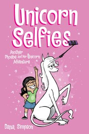 Phoebe and her unicorn. Vol. 15, Unicorn selfies  Cover Image