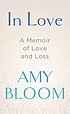 In love a memoir of love and loss  Cover Image