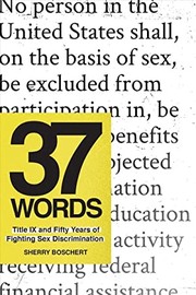 37 words : Title IX and fifty years of fighting sex discrimination  Cover Image