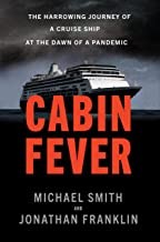 Cabin fever : the harrowing journey of a cruise ship at the dawn of a pandemic  Cover Image