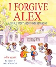 I forgive Alex : a simple story about understanding  Cover Image