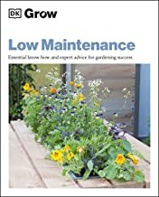 Low maintenance : essential know-how and expert advice for gardening success  Cover Image