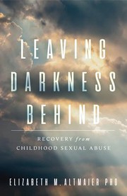 Leaving darkness behind : recovery from childhood sexual abuse  Cover Image