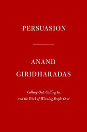 The persuaders : at the front lines of the fight for hearts, minds, and democracy  Cover Image