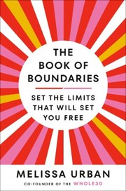 The book of boundaries : set the limits that will set you free  Cover Image