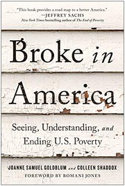 Broke in America : seeing, understanding, and ending US poverty  Cover Image