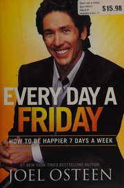 Every day a Friday : how to be happier 7 days a week  Cover Image