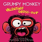 Grumpy monkey :  Valentine gross-out  Cover Image