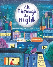 All through the night : important jobs that get done at night  Cover Image