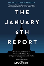 The January 6th report : the report of the Select Committee to Investigate the January 6th Attack on the United States Capitol  Cover Image