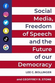 Social media, freedom of speech, and the future of our democracy  Cover Image