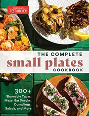 The complete small plates cookbook : 300+ shareable tapas, meze, bar snacks, dumplings, salads, and more  Cover Image