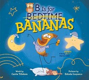 B is for bananas : a going bananas alphabet book  Cover Image