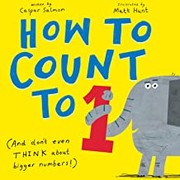 How to count to one : (and don't even think about bigger numbers!)  Cover Image