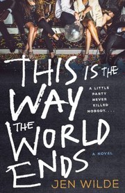 This is the way the world ends : a novel  Cover Image