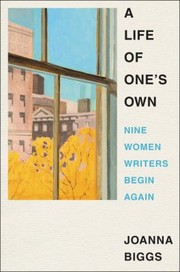 A life of one's own : nine women writers begin again  Cover Image