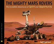 The mighty Mars rovers : the incredible adventures of Spirit and Opportunity  Cover Image