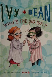 Ivy + Bean : what's the big idea?  Cover Image