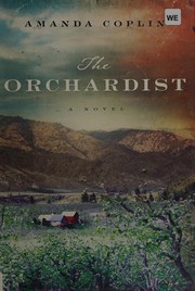 The orchardist : a novel  Cover Image