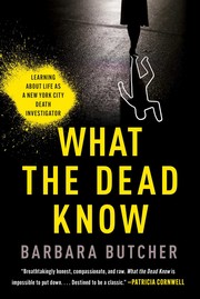 What the dead know : learning about life as a New York City death investigator  Cover Image