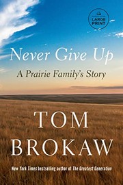 Never give up : a prairie family's story  Cover Image