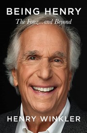 Being Henry : the Fonz . . . and beyond  Cover Image