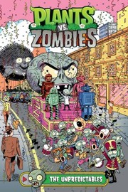 Plants vs. zombies. The Unpredictables  Cover Image