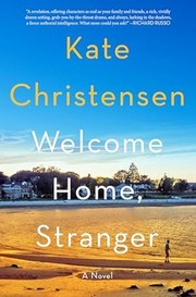 Welcome home, stranger : a novel  Cover Image