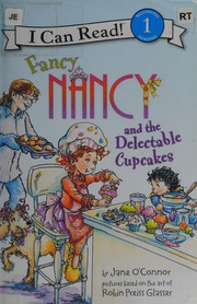 Fancy Nancy and the delectable cupcakes  Cover Image