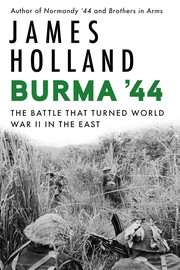 Burma '44 : the battle that turned World War II in the East  Cover Image