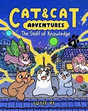 Cat & Cat adventures. 4, The Staff of Knowledge  Cover Image