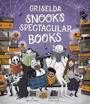 Griselda Snook's spectacular books  Cover Image