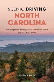 Scenic Driving North Carolina: Including Great Smoky Mountains National Park and the Outer Banks Cover Image