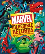 Marvel incredible records : amazing powers and astonishing stats  Cover Image