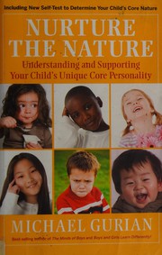 Nurture the nature : understanding and supporting your child's unique core personality  Cover Image