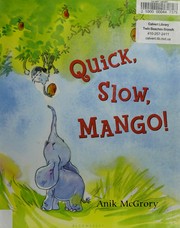 Quick, slow, mango!  Cover Image