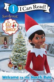 The elf on the shelf : welcome to the North Pole. Cover Image