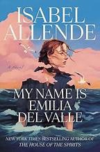My name is Emilia del Valle : a novel  Cover Image