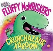 Fluffy McWhiskers. Crunchazaur kaboom  Cover Image