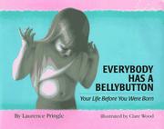 Everybody has a bellybutton : your life before you were born  Cover Image