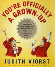 You're officially a grown-up : the graduate's guide to freedom, responsibility, happiness, and personal hygiene  Cover Image